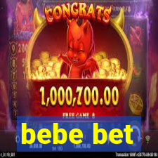 bebe bet